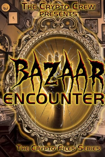 Bazaar Encounters