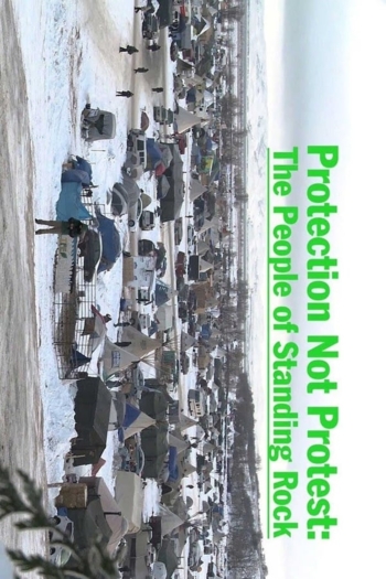 Protection Not Protest: The People of Standing Rock
