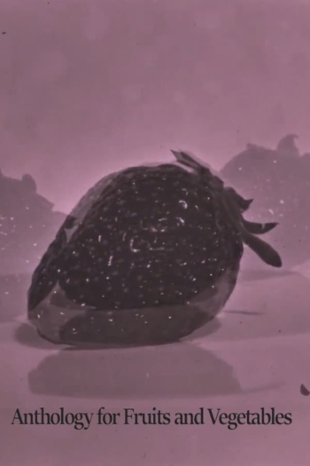 Anthology for Fruits and Vegetables