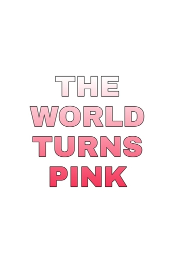 The World Turns Pink