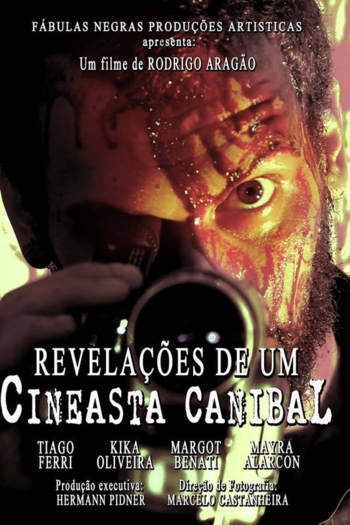 Revelations of a Cannibal Filmaker