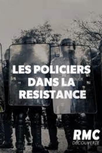 39-45 : Les policiers dans la résistance