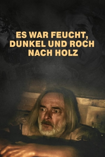 It was damp, dark and smelled like wood