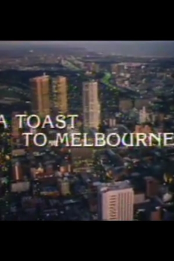 A Toast to Melbourne