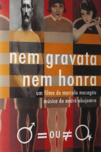 Nem Gravata, Nem Honra