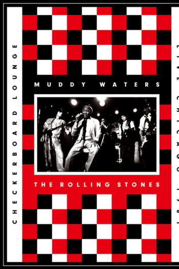 Muddy Waters and The Rolling Stones - Live at the Checkerboard Lounge