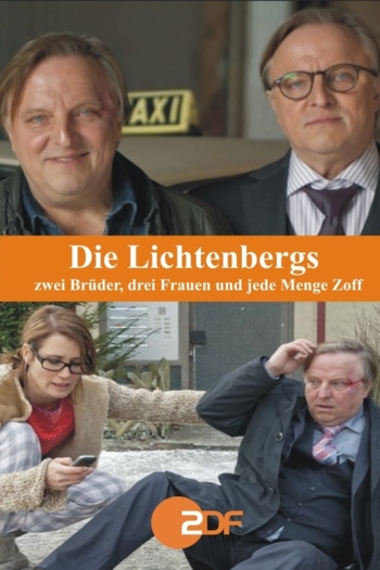 Die Lichtenbergs - zwei Brüder, drei Frauen und jede Menge Zoff