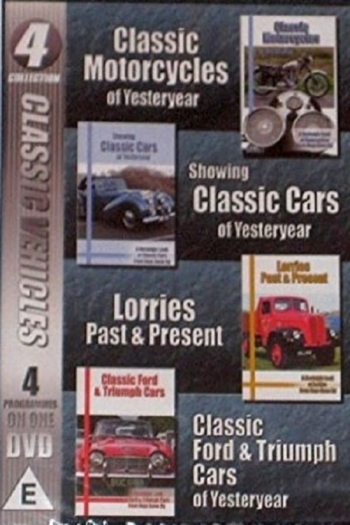 Classic Motorcycles of Yesteryear / Classic Cars of Yesteryear / Lorries Past & Present / Classic Ford & Triumph Cars of Yesteryear