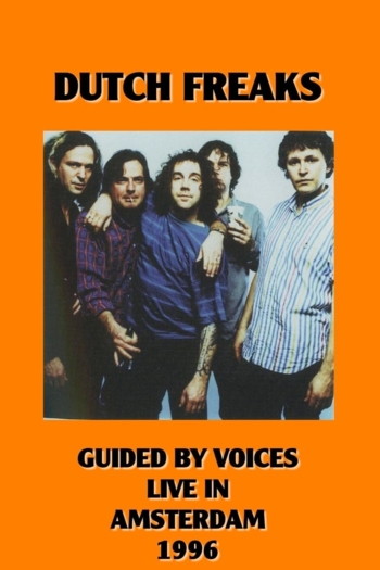 Dutch Freaks: Guided By Voices Live in Amsterdam