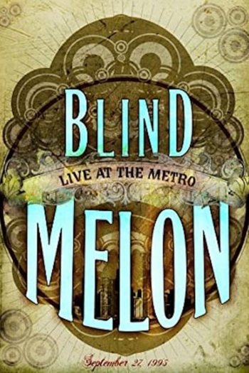 Blind Melon Live At The Metro