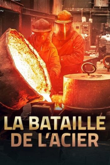 La bataille de l'acier