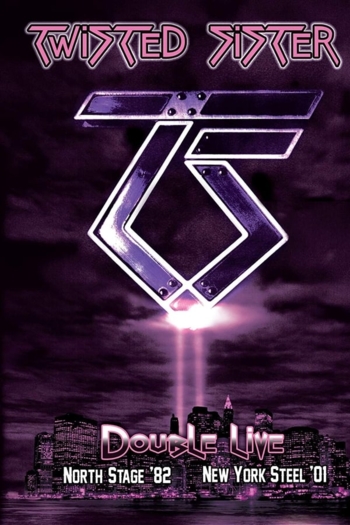 Twisted Sister: New York Steel '01