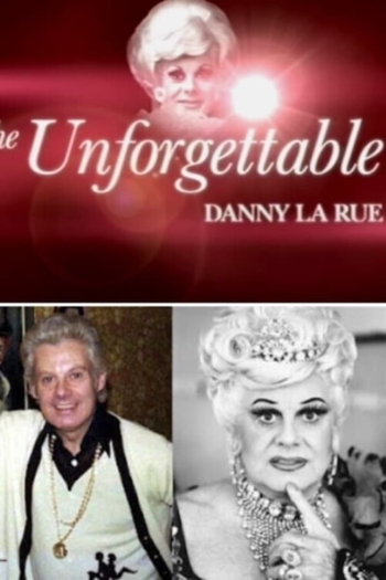 The Unforgettable Danny La Rue