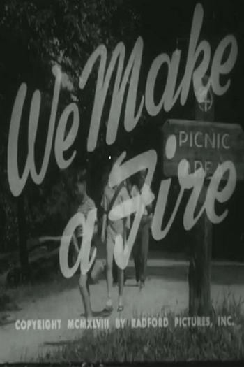 We Make A Fire