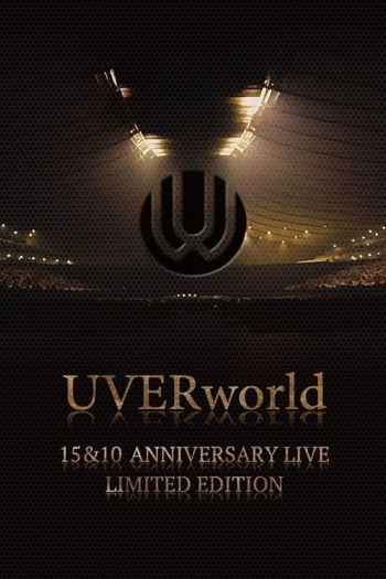 UVERworld: 15 & 10 Anniversary Live