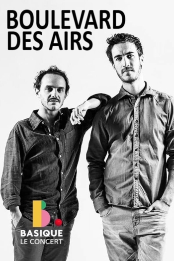 Boulevard des Airs - Basique le concert