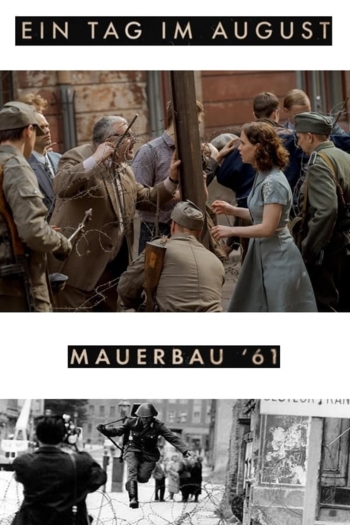 Ein Tag im August - Mauerbau '61