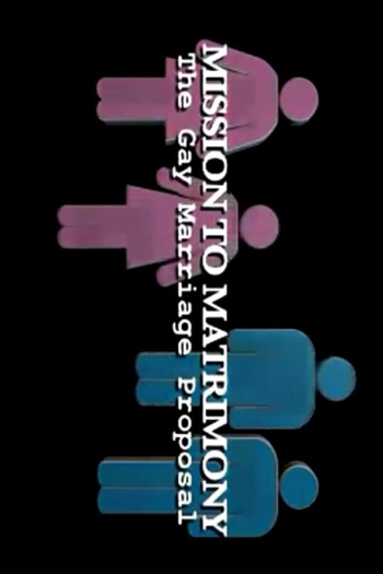 Mission to Matrimony: The Gay Marriage Proposal