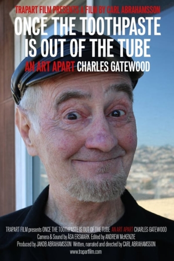 Once the Toothpaste Is Out of the Tube - An Art Apart: Charles Gatewood