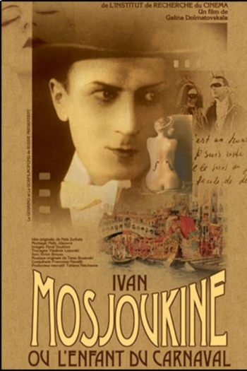 Ivan Mosjoukine, or the Carnival Child