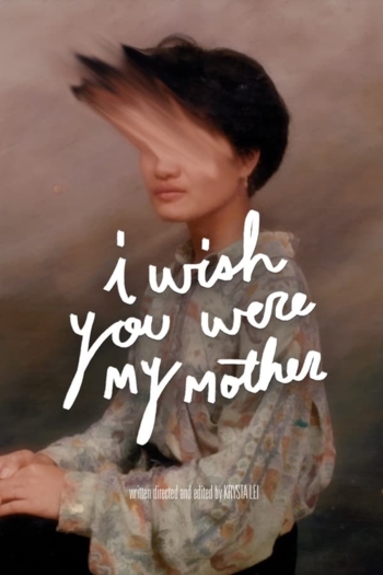 I Wish You Were My Mother