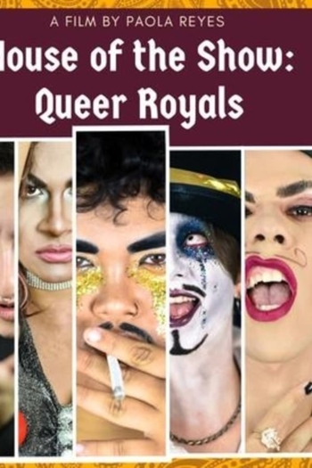 House Of the Show: Queer Royals
