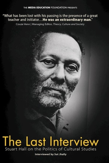 The Last Interview: Stuart Hall on the Politics of Cultural Studies