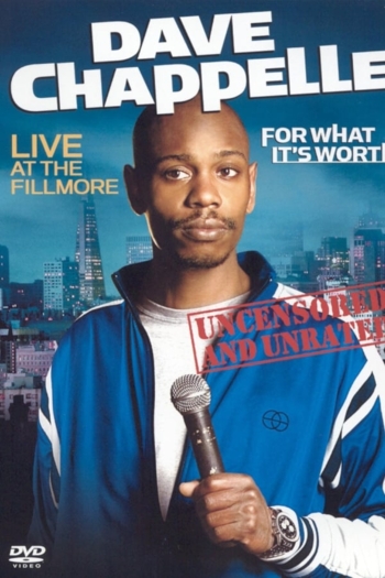 Dave Chappelle: For What It's Worth