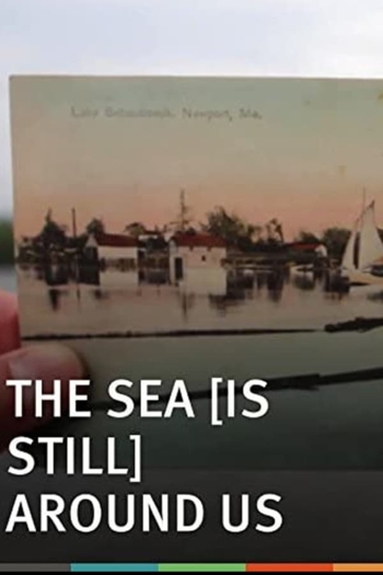 The Sea is Still Around Us