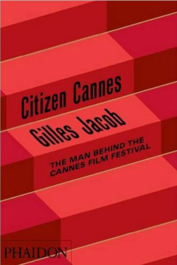 Gilles Jacob: Citizen Cannes