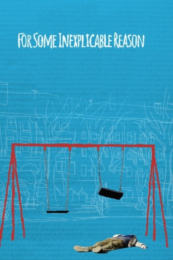 For Some Inexplicable Reason