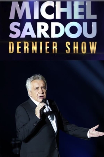 Michel Sardou – Dernier show