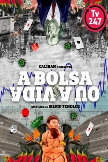 A Bolsa ou a Vida