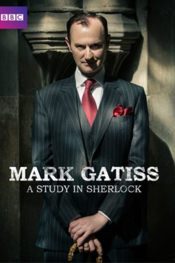 Mark Gatiss: A Study in Sherlock