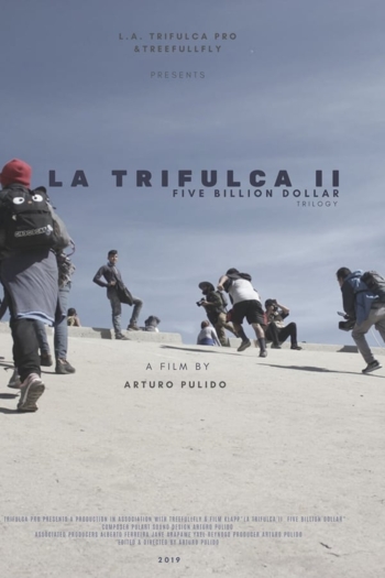 La Trifulca II. Five Billion Dollar. A Trilogy