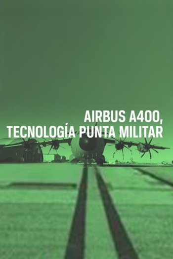 A400M, l'Airbus militaire de pointe
