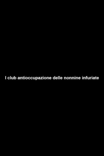 Il club antioccupazione delle nonnine infuriate