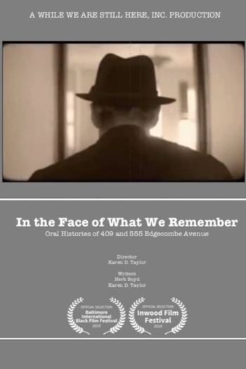 In The Face of What We Remember: Oral Histories of 409 and 555 Edgecombe Avenue
