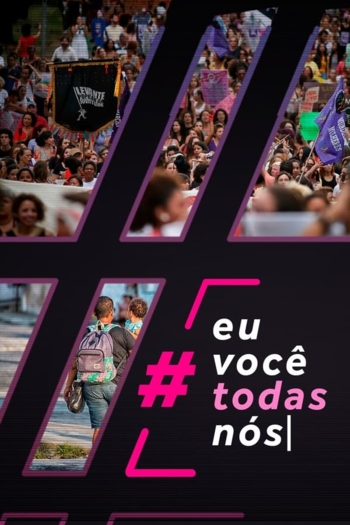 #EuVocêTodasNós