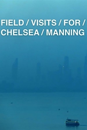 Field Visits for Chelsea Manning
