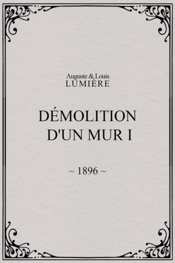 Demolition of a Wall, I