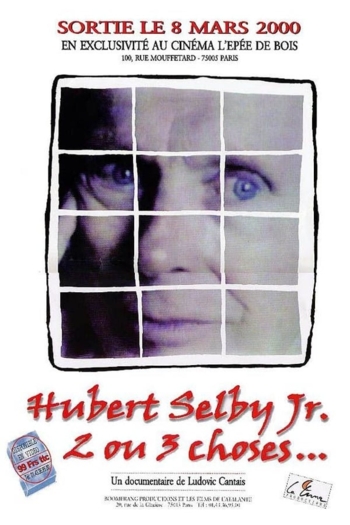 Hubert Selby Jr., 2 ou 3 choses...