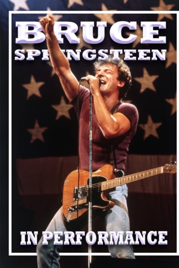 Bruce Springsteen: In Performance