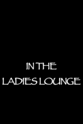 In the Ladies Lounge