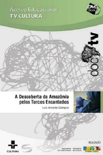 A descoberta da Amazônia pelos turcos encantados