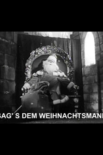 Sag’s dem Weihnachtsmann