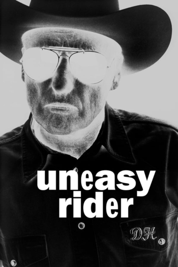 Dennis Hopper: Uneasy Rider