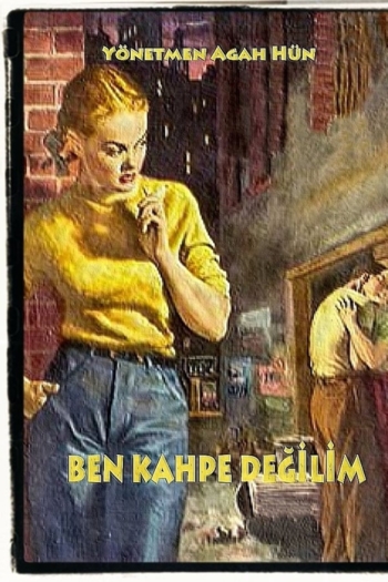 Ben Kahpe Değilim