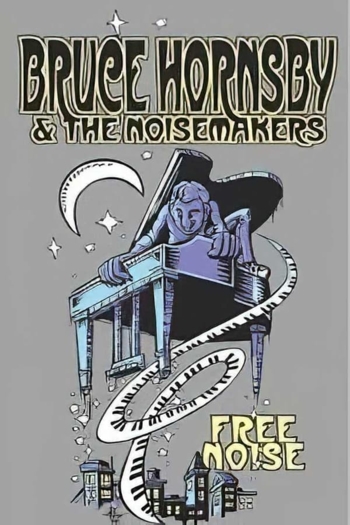 Bruce Hornsby and the Noisemakers - Three Nights on the Town