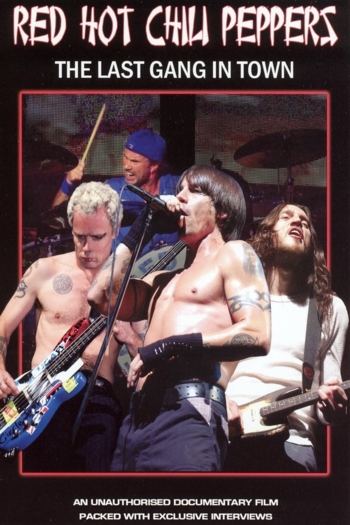 Red Hot Chili Peppers: The Last Gang in Town